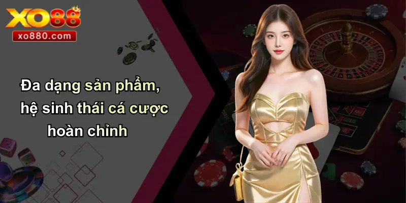 Bóng Da88: Cá Cược Bóng Đá Uy Tín, Công Nghệ Mới Từ XO88 3 Đa dạng sản phẩm, hệ sinh thái cá cược hoàn chỉnh