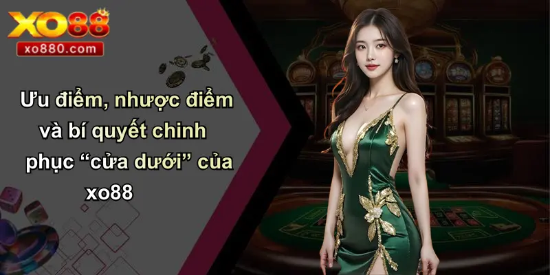 Kèo Dưới Là Gì: Phân Tích Chuyên Sâu Và Chiến Lược Bất Bại Cùng XO88 5 Ưu điểm, nhược điểm và bí quyết chinh phục “cửa dưới” của xo88